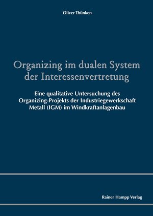 Buchcover Organizing im dualen System der Interessenvertretung | Oliver Thünken | EAN 9783957102584 | ISBN 3-95710-258-8 | ISBN 978-3-95710-258-4