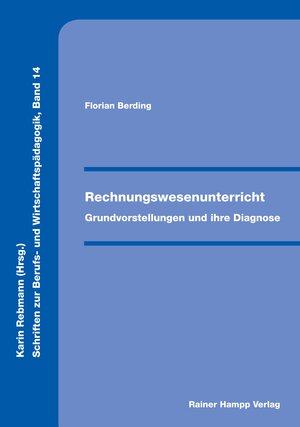 Buchcover Rechnungswesenunterricht | Florian Berding | EAN 9783957103413 | ISBN 3-95710-341-X | ISBN 978-3-95710-341-3