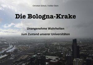 Buchcover Die Bologna-Krake | Christian Scholz | EAN 9783957103833 | ISBN 3-95710-383-5 | ISBN 978-3-95710-383-3