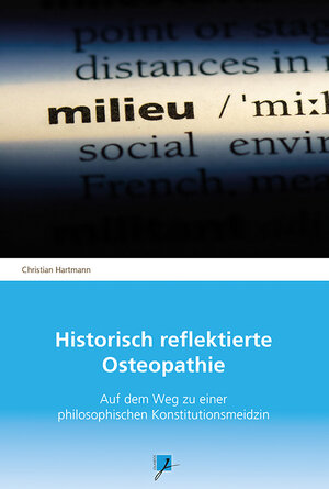 Buchcover Historisch reflektierte Osteopathie | Christian Hartmann | EAN 9783957120052 | ISBN 3-95712-005-5 | ISBN 978-3-95712-005-2