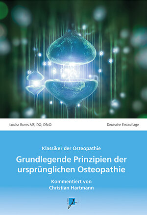 Buchcover Grundlegende Prinzipien der ursprünglichen Osteopathie | Louisa Burns | EAN 9783957120120 | ISBN 3-95712-012-8 | ISBN 978-3-95712-012-0
