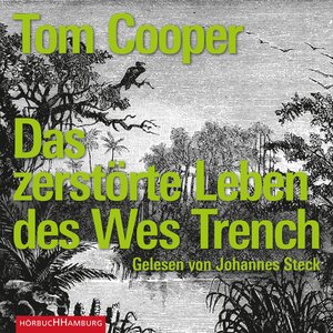 Buchcover Das zerstörte Leben des Wes Trench | Tom Cooper | EAN 9783957130303 | ISBN 3-95713-030-1 | ISBN 978-3-95713-030-3