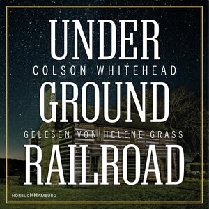 Buchcover Underground Railroad | Colson Whitehead | EAN 9783957130990 | ISBN 3-95713-099-9 | ISBN 978-3-95713-099-0