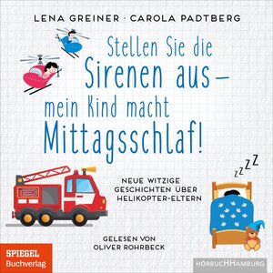 Buchcover Stellen Sie die Sirenen aus – mein Kind macht Mittagsschlaf! | Lena Greiner | EAN 9783957132260 | ISBN 3-95713-226-6 | ISBN 978-3-95713-226-0