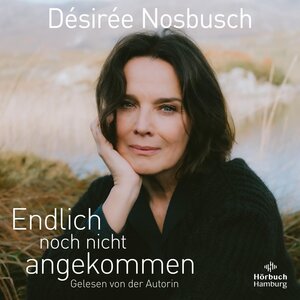 Buchcover Endlich noch nicht angekommen | Désirée Nosbusch | EAN 9783957132482 | ISBN 3-95713-248-7 | ISBN 978-3-95713-248-2