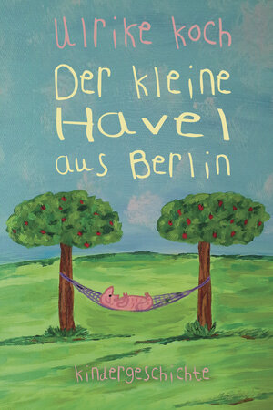 Buchcover Der kleine Havel aus Berlin | Ulrike Koch | EAN 9783957160669 | ISBN 3-95716-066-9 | ISBN 978-3-95716-066-9