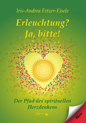 Buchcover Erleuchtung? Ja, bitte! | Iris-Andrea Fetzer-Eisele | EAN 9783957162526 | ISBN 3-95716-252-1 | ISBN 978-3-95716-252-6