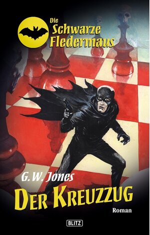 Buchcover Die schwarze Fledermaus 08: Der Kreuzzug / Die schwarze Fledermaus Bd.8 | G. W. Jones | EAN 9783957190086 | ISBN 3-95719-008-8 | ISBN 978-3-95719-008-6