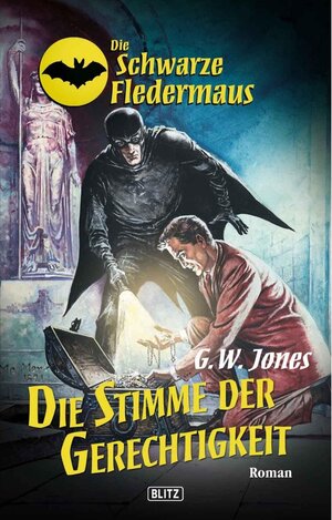 Buchcover Die schwarze Fledermaus 17: Die Stimme der Gerechtigkeit / Die schwarze Fledermaus Bd.17 | G. W. Jones | EAN 9783957190178 | ISBN 3-95719-017-7 | ISBN 978-3-95719-017-8