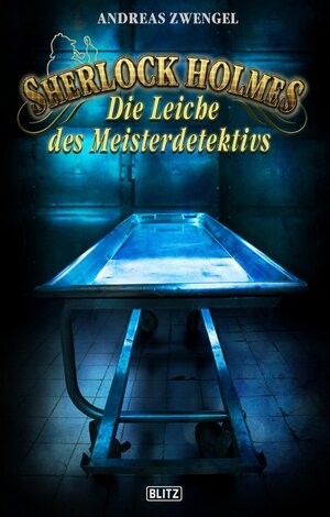 Buchcover Sherlock Holmes - Neue Fälle 31: Die Leiche des Meisterdetektivs / Sherlock Holmes - Neue Fälle Bd.31 | Andreas Zwengel | EAN 9783957192301 | ISBN 3-95719-230-7 | ISBN 978-3-95719-230-1