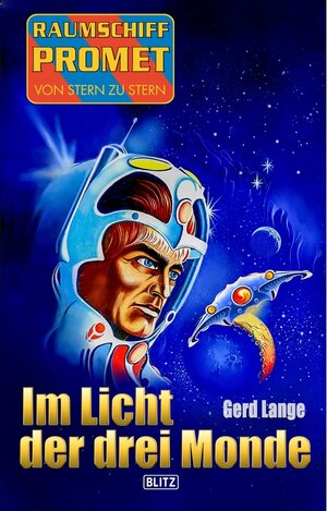 Buchcover Raumschiff Promet - Von Stern zu Stern 35: Im Licht der drei Monde / Raumschiff Promet - Von Stern zu Stern Bd.35 | Gerd Lange | EAN 9783957195951 | ISBN 3-95719-595-0 | ISBN 978-3-95719-595-1