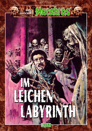 Buchcover Macabros 006: Im Leichenlabyrinth | Dan Shocker | EAN 9783957197061 | ISBN 3-95719-706-6 | ISBN 978-3-95719-706-1