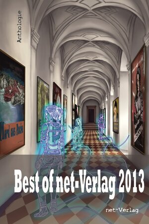 Buchcover Best of net-Verlag 2013 | Eva Johanna Onkels | EAN 9783957200259 | ISBN 3-95720-025-3 | ISBN 978-3-95720-025-9