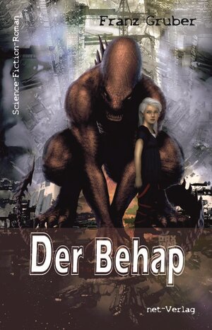 Buchcover Der Behap | Franz Gruber | EAN 9783957200747 | ISBN 3-95720-074-1 | ISBN 978-3-95720-074-7