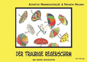 Buchcover Der traurige Regenschirm | Annette Messerschmidt | EAN 9783957200808 | ISBN 3-95720-080-6 | ISBN 978-3-95720-080-8