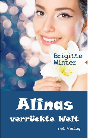 Buchcover Alinas verrückte Welt | Brigitte Winter | EAN 9783957202826 | ISBN 3-95720-282-5 | ISBN 978-3-95720-282-6