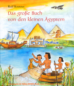 Buchcover Das große Buch von den kleinen Ägyptern | Rolf Krenzer | EAN 9783957220059 | ISBN 3-95722-005-X | ISBN 978-3-95722-005-9