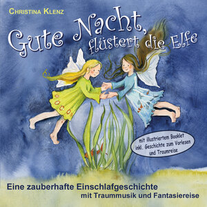 Buchcover Gute Nacht, flüstert die Elfe | Christina Klenz | EAN 9783957220554 | ISBN 3-95722-055-6 | ISBN 978-3-95722-055-4