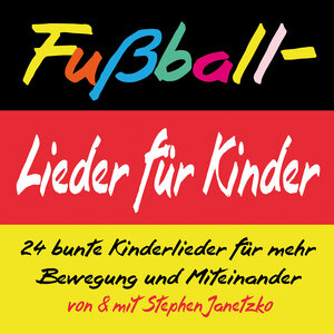 Buchcover Fußball-Lieder für Kinder | Stephen Janetzko | EAN 9783957220578 | ISBN 3-95722-057-2 | ISBN 978-3-95722-057-8