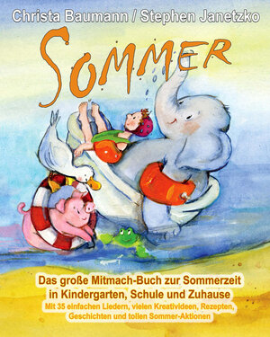Buchcover Sommer - Das große Mitmach-Buch zur Sommerzeit in Kindergarten, Schule und Zuhause | Christa Baumann | EAN 9783957222015 | ISBN 3-95722-201-X | ISBN 978-3-95722-201-5