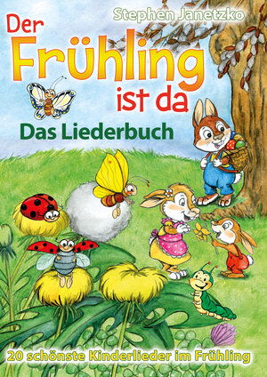 Buchcover Der Frühling ist da - 20 schönste Kinderlieder im Frühling | Stephen Janetzko | EAN 9783957222664 | ISBN 3-95722-266-4 | ISBN 978-3-95722-266-4