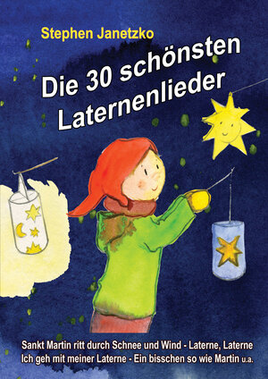 Buchcover Die 30 schönsten Laternenlieder - Das Liederbuch | Stephen Janetzko | EAN 9783957222817 | ISBN 3-95722-281-8 | ISBN 978-3-95722-281-7