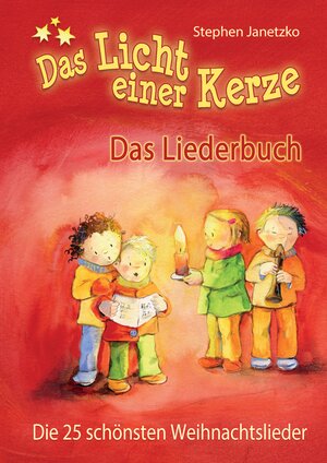 Buchcover Das Licht einer Kerze - Die 25 schönsten Weihnachtslieder  | EAN 9783957223036 | ISBN 3-95722-303-2 | ISBN 978-3-95722-303-6