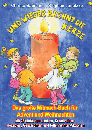 Buchcover Und wieder brennt die Kerze - Das große Mitmach-Buch für Advent und Weihnachten | Christa Baumann | EAN 9783957223050 | ISBN 3-95722-305-9 | ISBN 978-3-95722-305-0