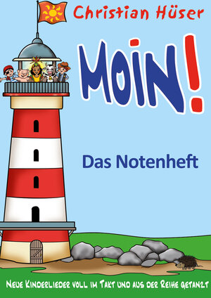 Buchcover Moin! - Das Notenheft | Christian Hüser | EAN 9783957223258 | ISBN 3-95722-325-3 | ISBN 978-3-95722-325-8