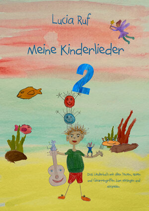 Buchcover Meine Kinderlieder 2 - 40 weitere bezaubernde neue Kinderlieder | Lucia Ruf | EAN 9783957225931 | ISBN 3-95722-593-0 | ISBN 978-3-95722-593-1
