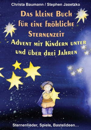 Buchcover Das kleine Buch für eine fröhliche Sternenzeit | Christa Baumann | EAN 9783957228031 | ISBN 3-95722-803-4 | ISBN 978-3-95722-803-1