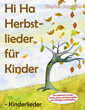 Buchcover Hi Ha Herbstlieder für Kinder - Kinderlieder | Stephen Janetzko | EAN 9783957228062 | ISBN 3-95722-806-9 | ISBN 978-3-95722-806-2