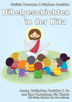 Buchcover Bibelgeschichten in der Kita | Christa Baumann | EAN 9783957228307 | ISBN 3-95722-830-1 | ISBN 978-3-95722-830-7