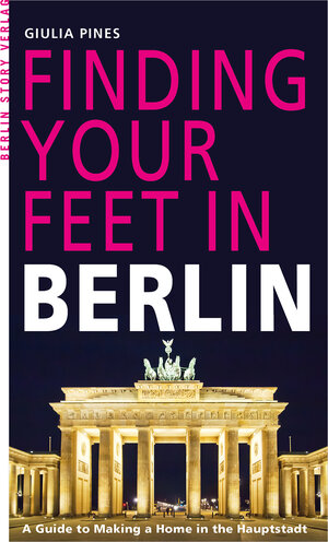 Buchcover Finding Your Feet in Berlin | Giulia Pines | EAN 9783957230003 | ISBN 3-95723-000-4 | ISBN 978-3-95723-000-3