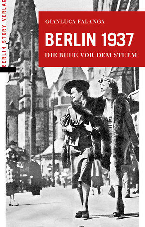 Buchcover Berlin 1937 | Gianluca Falanga | EAN 9783957231727 | ISBN 3-95723-172-8 | ISBN 978-3-95723-172-7