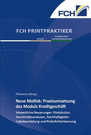 Buchcover Neue MaRisk: Praxisumsetzung des Moduls Kreditgeschäft | Philipp Plumanns | EAN 9783957251626 | ISBN 3-95725-162-1 | ISBN 978-3-95725-162-6