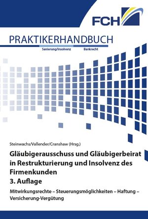 Buchcover Gläubigerausschuss und Gläubigerbeirat in Restrukturierung und Insolvenz des Firmenkunden, 3. Auflage | Friedrich L. Dr. jur. Cranshaw | EAN 9783957259837 | ISBN 3-95725-983-5 | ISBN 978-3-95725-983-7