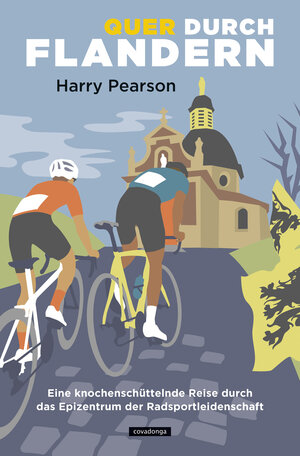 Buchcover Quer durch Flandern | Harry Pearson | EAN 9783957260581 | ISBN 3-95726-058-2 | ISBN 978-3-95726-058-1