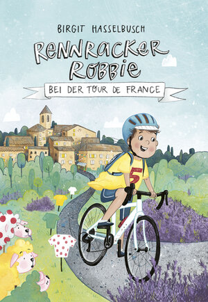 Buchcover Rennracker Robbie bei der Tour de France | Birgit Hasselbusch | EAN 9783957260864 | ISBN 3-95726-086-8 | ISBN 978-3-95726-086-4