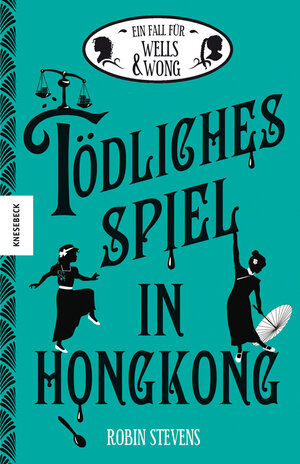 Buchcover Tödliches Spiel in Hongkong | Robin Stevens | EAN 9783957282279 | ISBN 3-95728-227-6 | ISBN 978-3-95728-227-9
