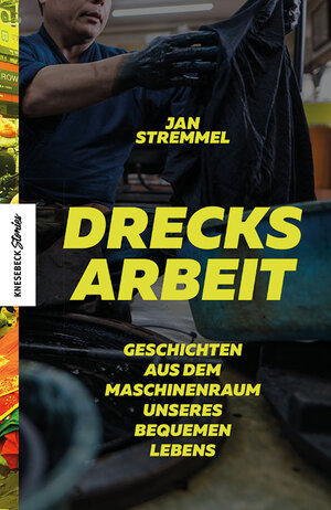 Buchcover Drecksarbeit | Jan Stremmel | EAN 9783957285157 | ISBN 3-95728-515-1 | ISBN 978-3-95728-515-7