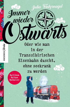 Buchcover Immer wieder Ostwärts | Julia Finkernagel | EAN 9783957285713 | ISBN 3-95728-571-2 | ISBN 978-3-95728-571-3