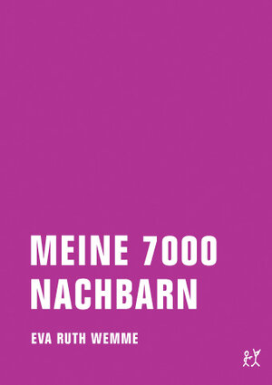 Buchcover Meine 7000 Nachbarn | Eva Ruth Wemme | EAN 9783957320803 | ISBN 3-95732-080-1 | ISBN 978-3-95732-080-3