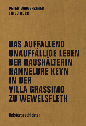 Buchcover Das auffallend unauffällige Leben der Haushälterin Hannelore Keyn in der Villa Grassimo zu Wewelsfleth | Thilo Bock | EAN 9783957321954 | ISBN 3-95732-195-6 | ISBN 978-3-95732-195-4