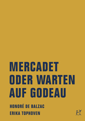 Buchcover Mercadet oder Warten auf Godeau | Honoré de Balzac | EAN 9783957321961 | ISBN 3-95732-196-4 | ISBN 978-3-95732-196-1