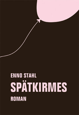 Buchcover Spätkirmes | Enno Stahl | EAN 9783957322357 | ISBN 3-95732-235-9 | ISBN 978-3-95732-235-7