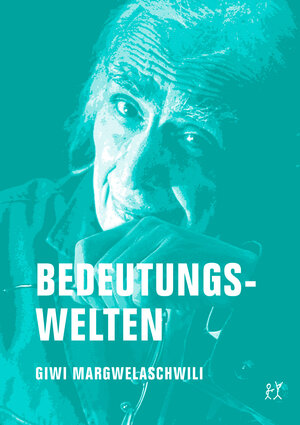 Buchcover Bedeutungswelten | Giwi Margwelaschwili | EAN 9783957322395 | ISBN 3-95732-239-1 | ISBN 978-3-95732-239-5