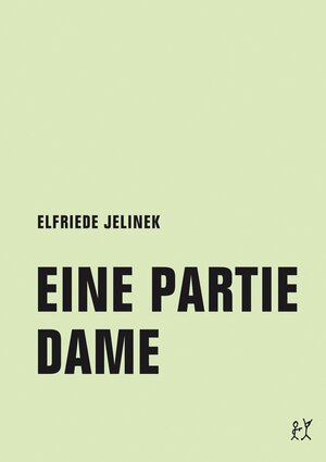 Buchcover Eine Partie Dame | Elfriede Jelinek | EAN 9783957323101 | ISBN 3-95732-310-X | ISBN 978-3-95732-310-1