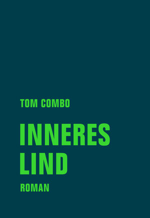 Buchcover Inneres Lind | Tom Combo | EAN 9783957324092 | ISBN 3-95732-409-2 | ISBN 978-3-95732-409-2