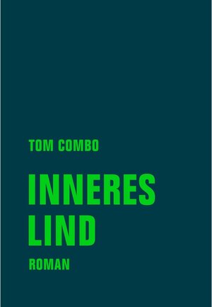 Buchcover Inneres Lind | Tom Combo | EAN 9783957324160 | ISBN 3-95732-416-5 | ISBN 978-3-95732-416-0